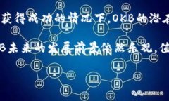 OK币是由中国的OKEx交易所推出的一种数字货币，